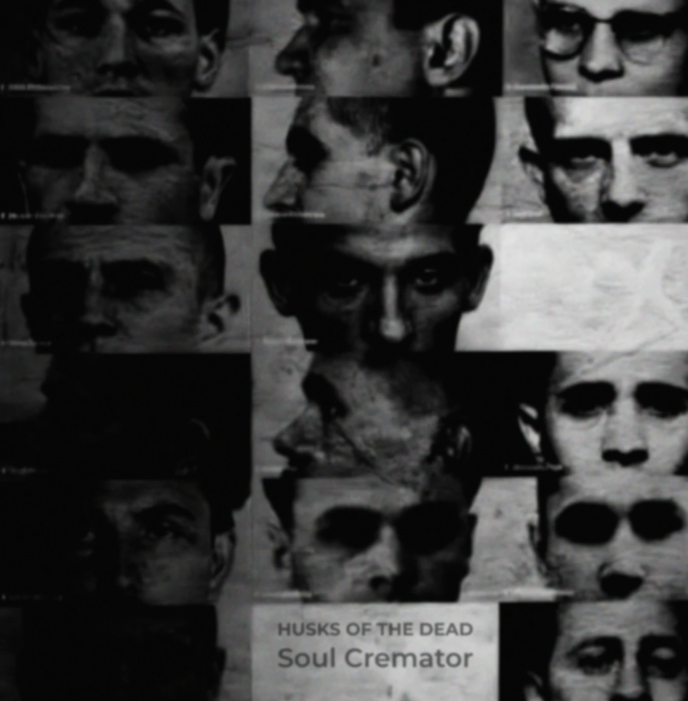 Husks Of The Dead, Soul Cremator: a repeating grid of close-cropped, distorted portrait photographs