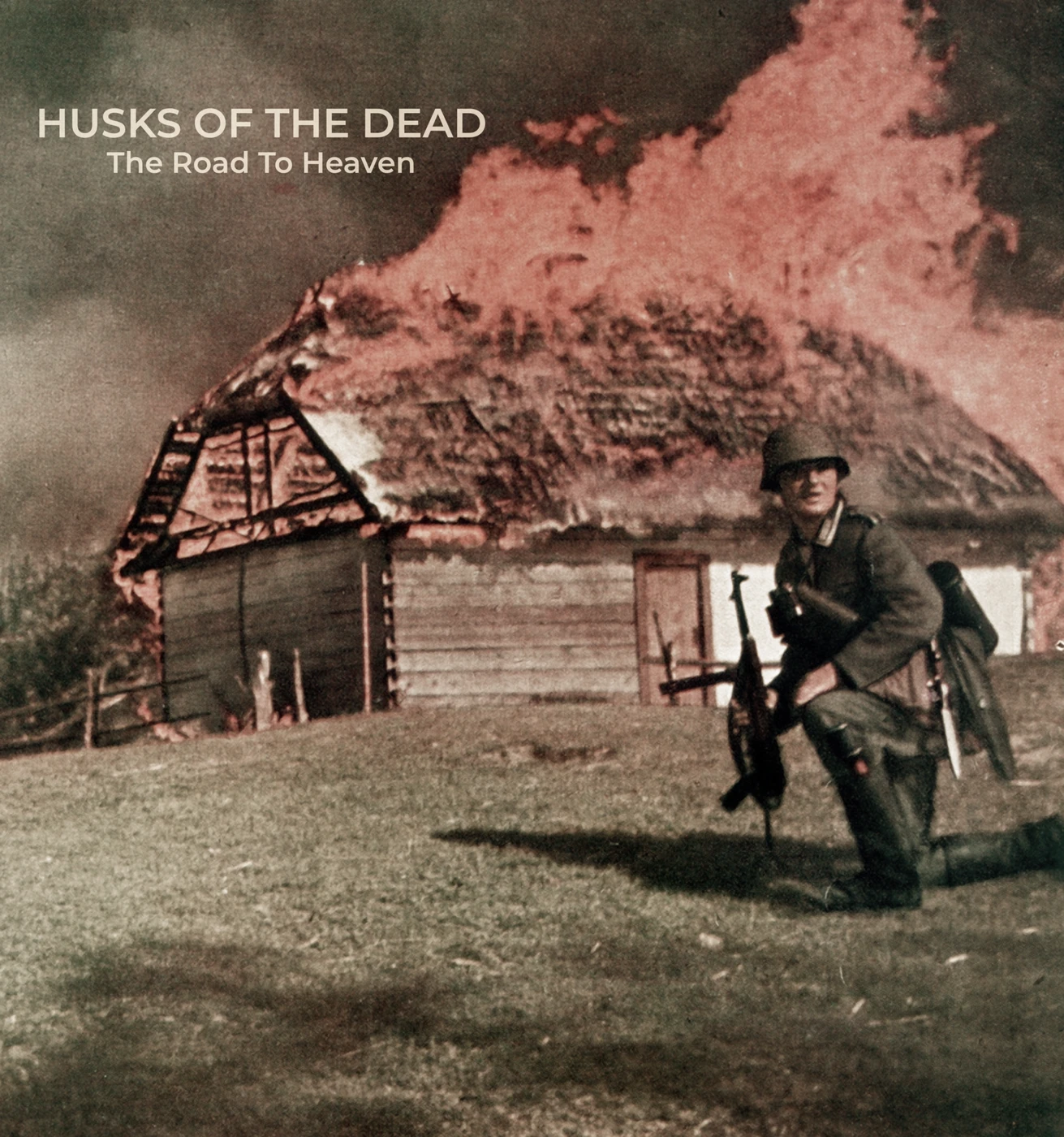 Husks Of The Dead, The Road To Heaven: a soldier kneeling in front of a burning thatched-roof house
